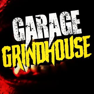 Garage Grindhouse